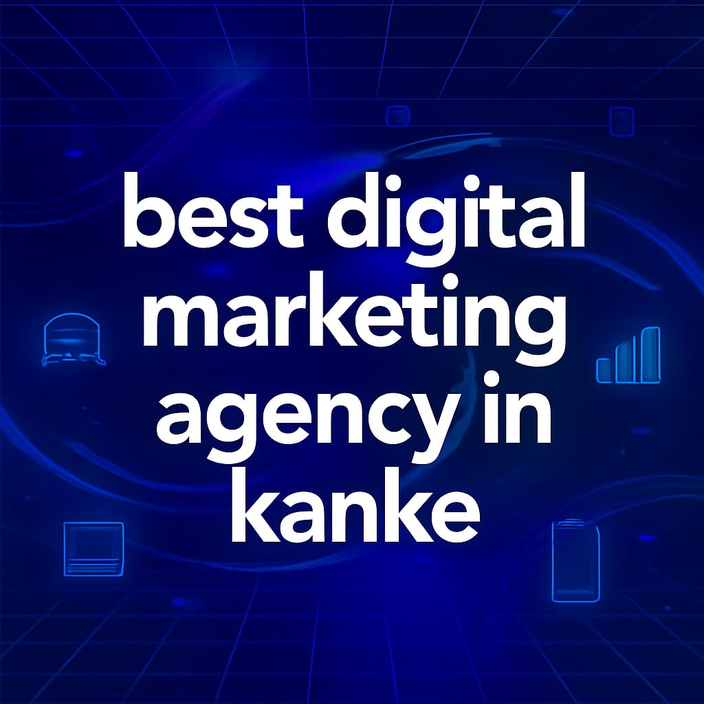 Best digital marketing agency in kanke