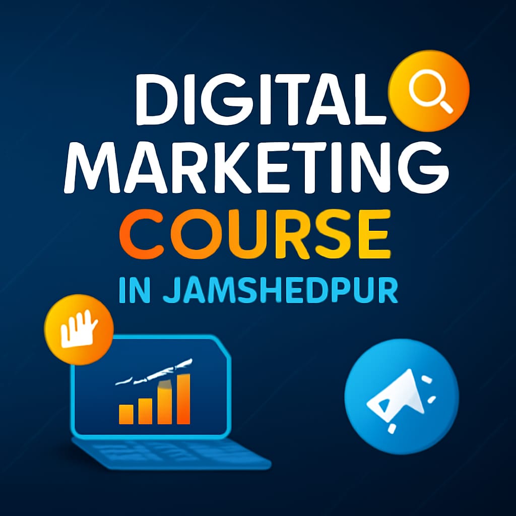 digital marketing course in Jamshedpur